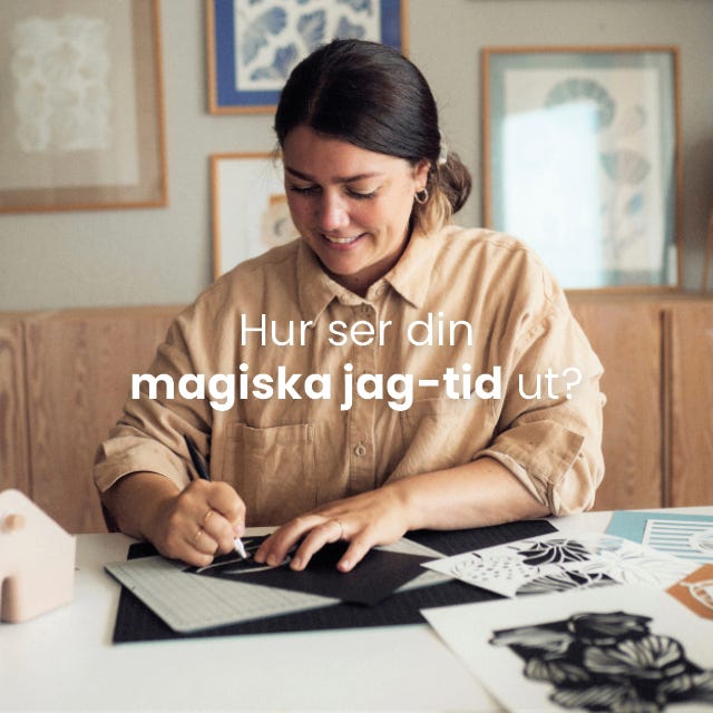 Hur ser din magiska jag-tid ut?