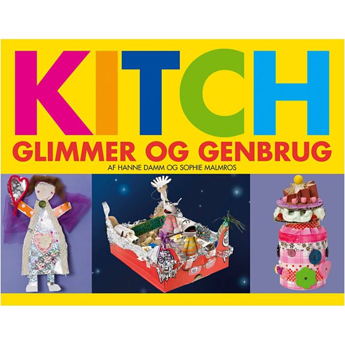 Kitch - glitter och återanvändning, 84 sidor, 1 st.